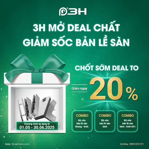 3H Mở Deal Chất - Giảm Sốc Bản Lề Sàn