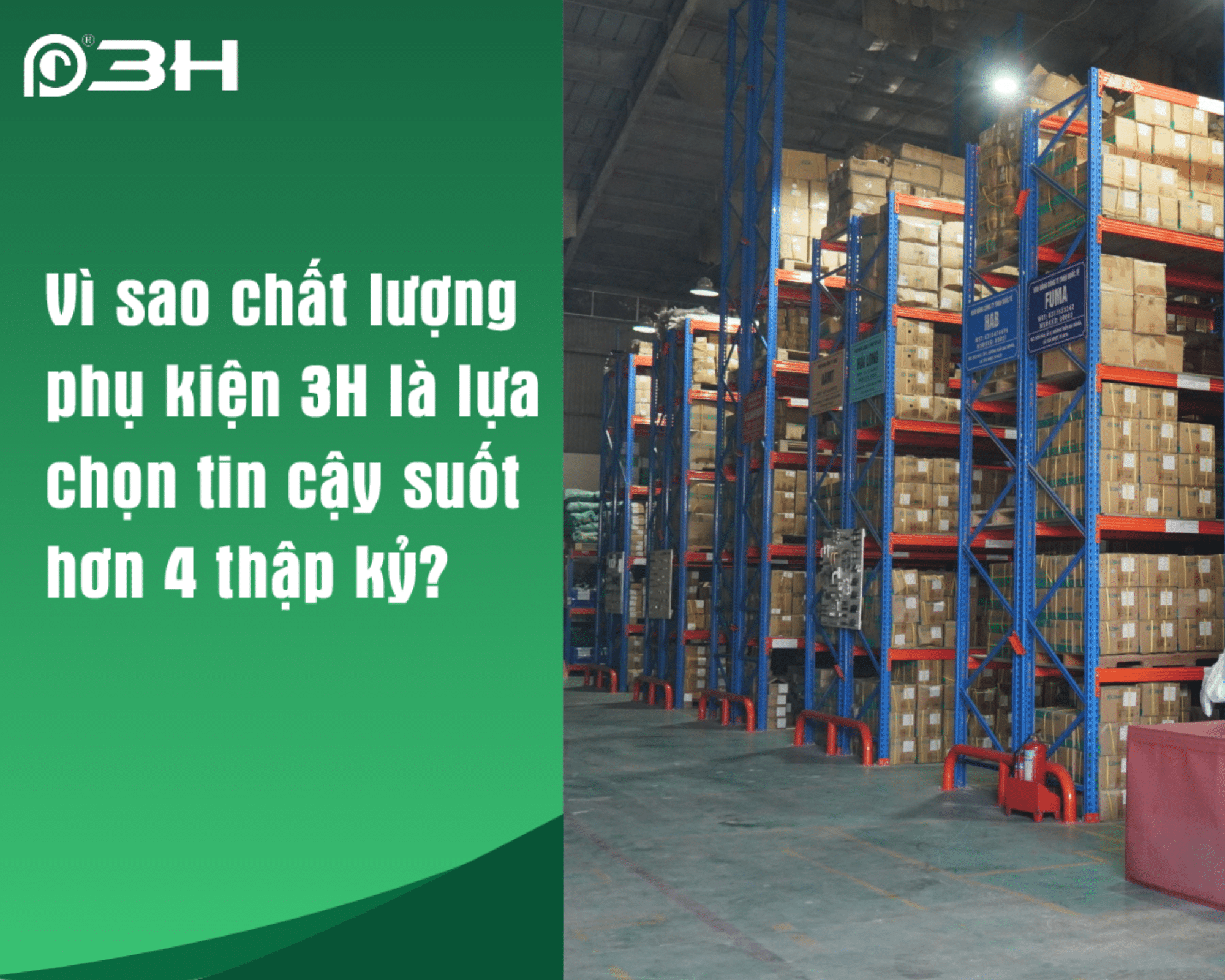 Vì sao chất lượng phụ kiện 3H là lựa chọn tin cậy suốt hơn 4 thập kỷ?