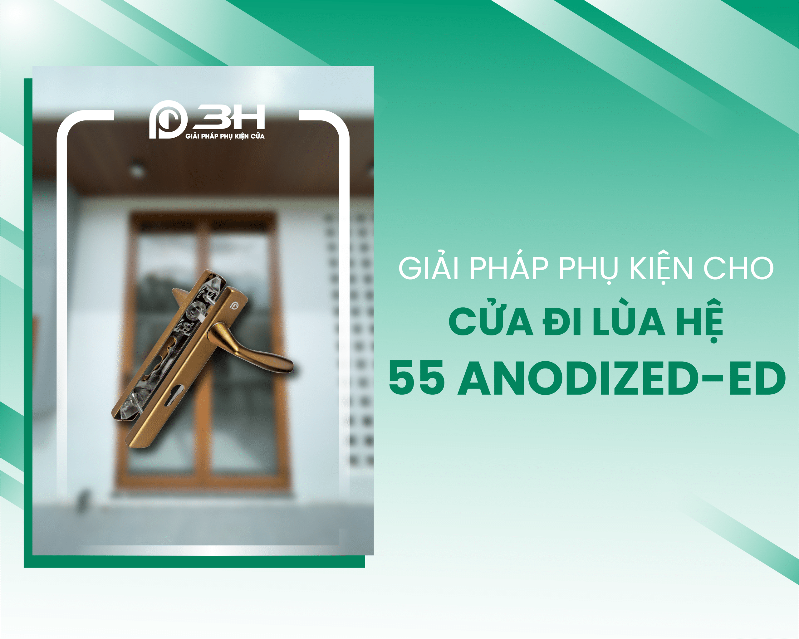 Giải pháp phụ kiện cho cửa đi lùa hệ 55 ANODIZED-ED