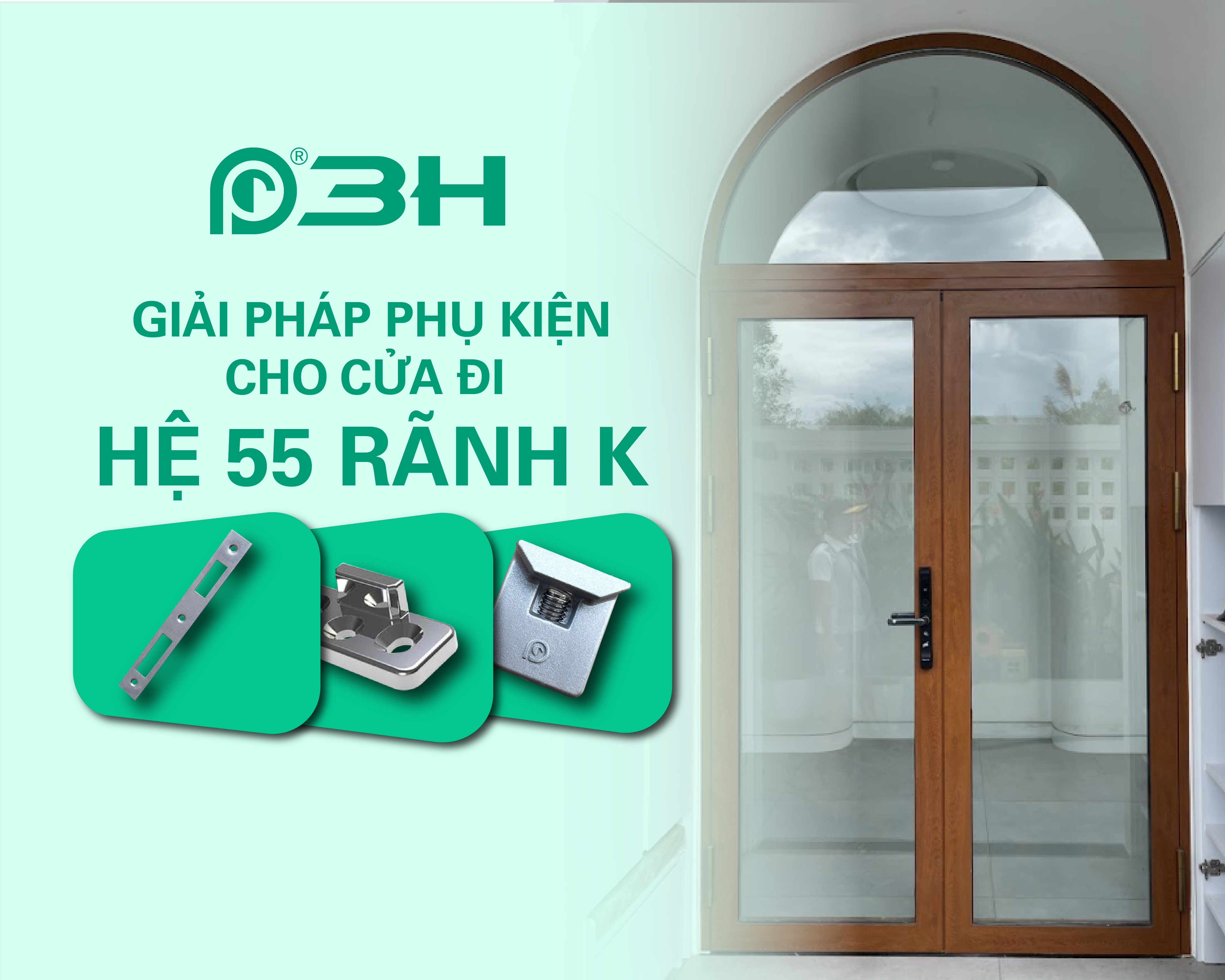 Giải pháp phụ kiện cho cửa đi hệ 55 rãnh K