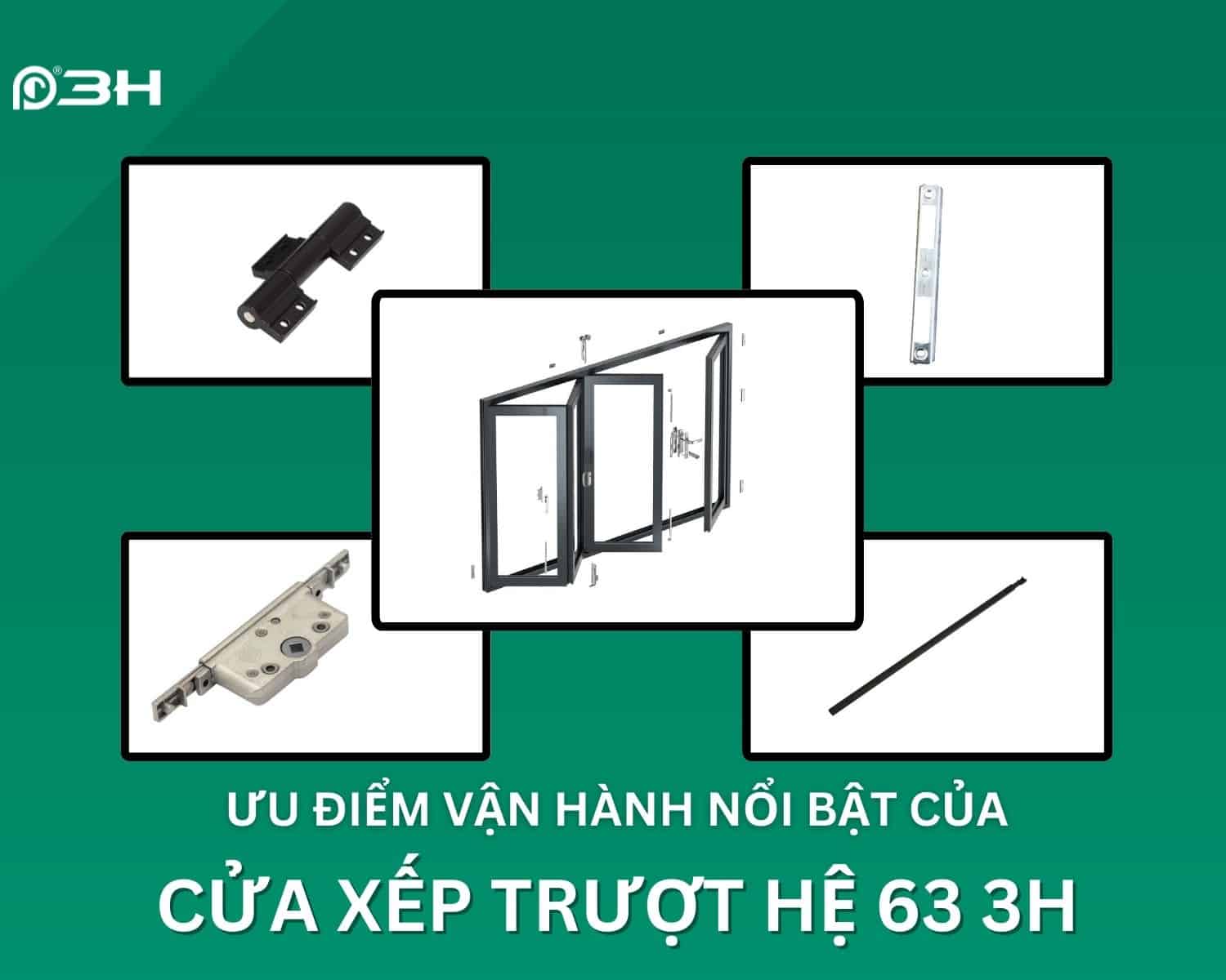 Ưu điểm vận hành nổi bật của cửa xếp trượt hệ 63 3H