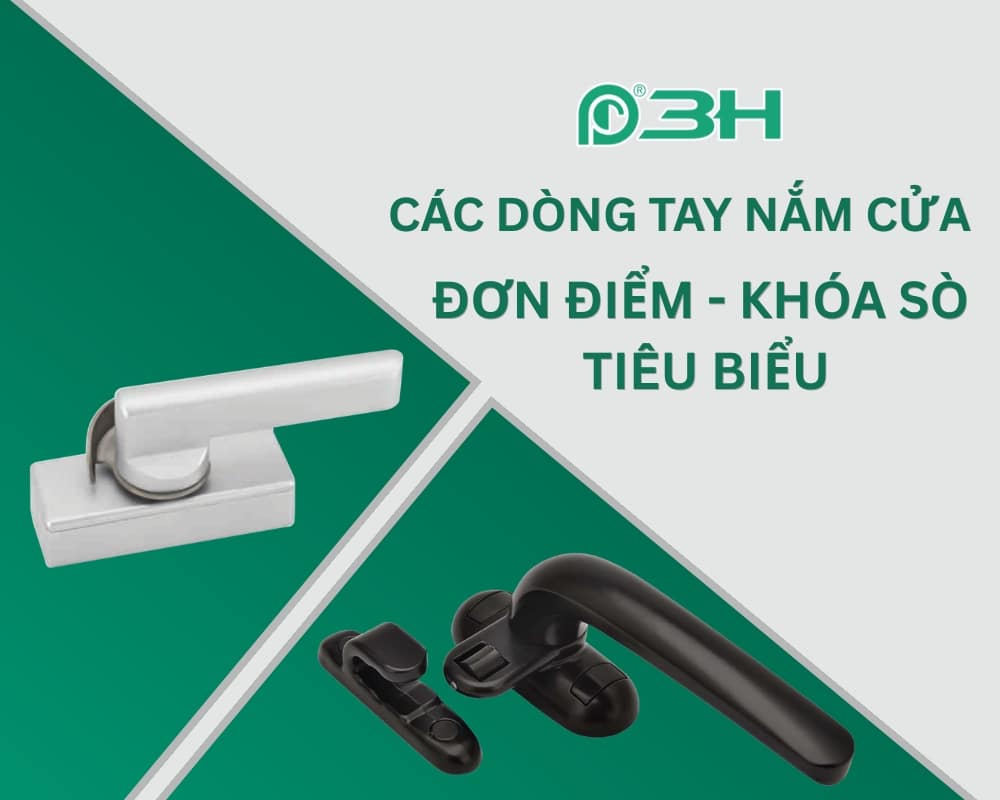 Tay nắm cửa đơn điểm – Khóa sò 3H chính hãng